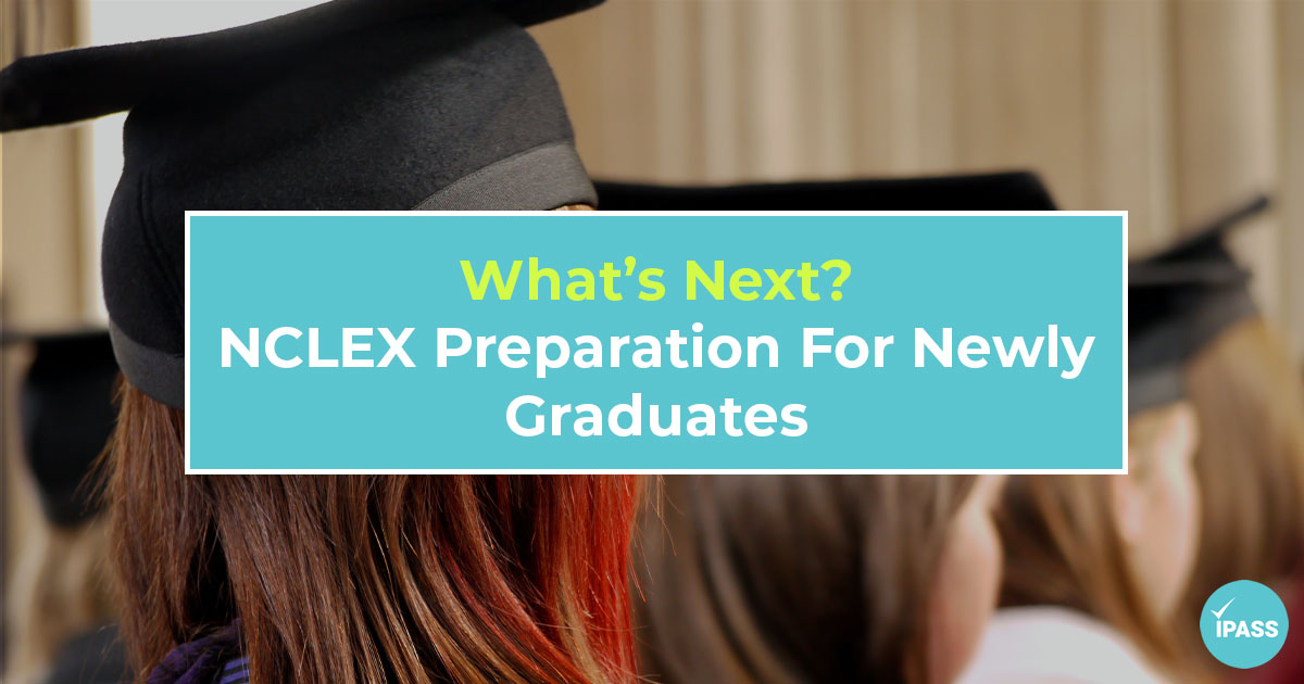 NCLEX Preparation For Newly Graduates