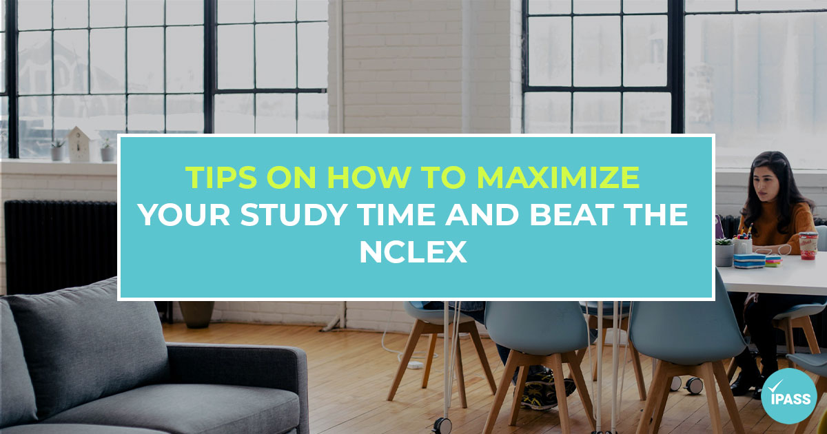 Tips On How To Maximize Your Study Time - IPASS Processing