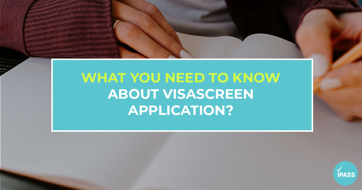 What You Need To Know About VisaScreen Application