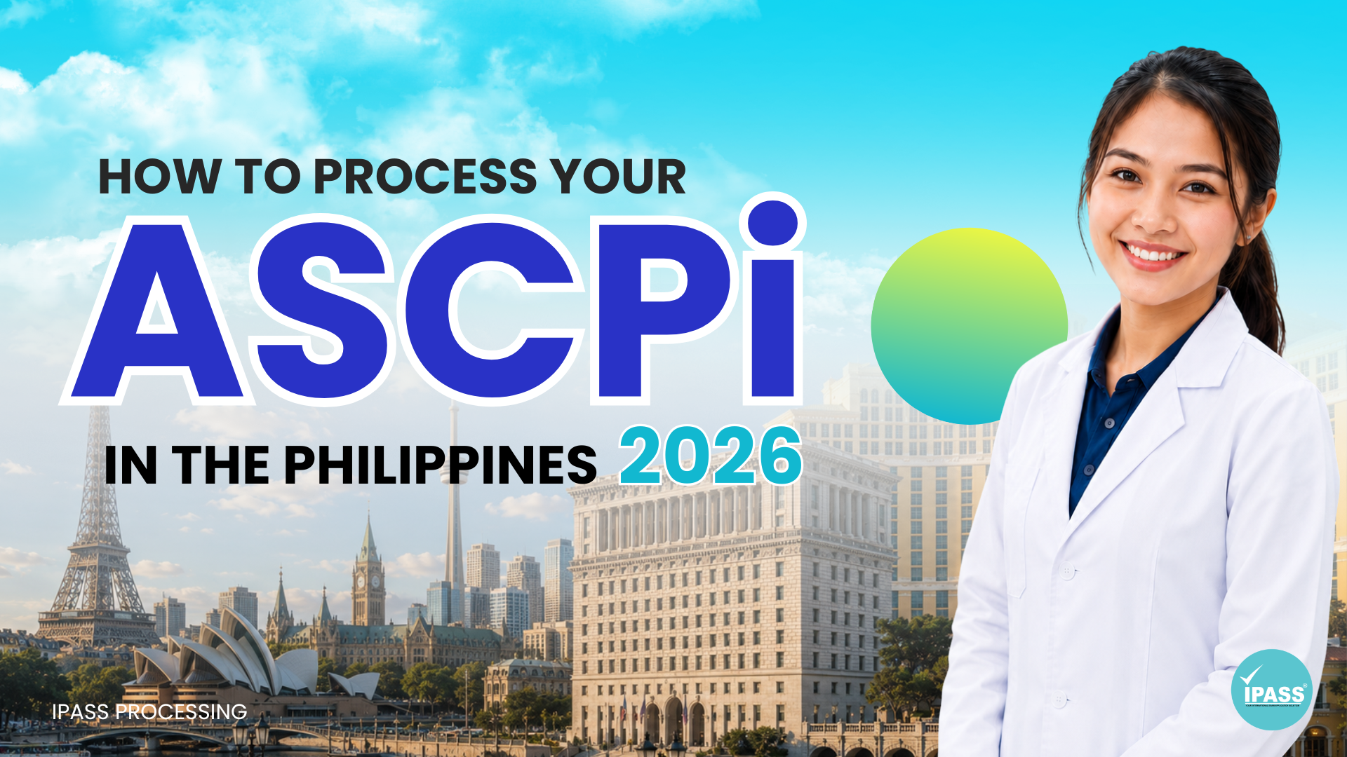 ASCPi Philippines 2026 blog cover featuring a smiling medical laboratory professional in a white lab coat with international landmark visuals and IPASS Processing branding.